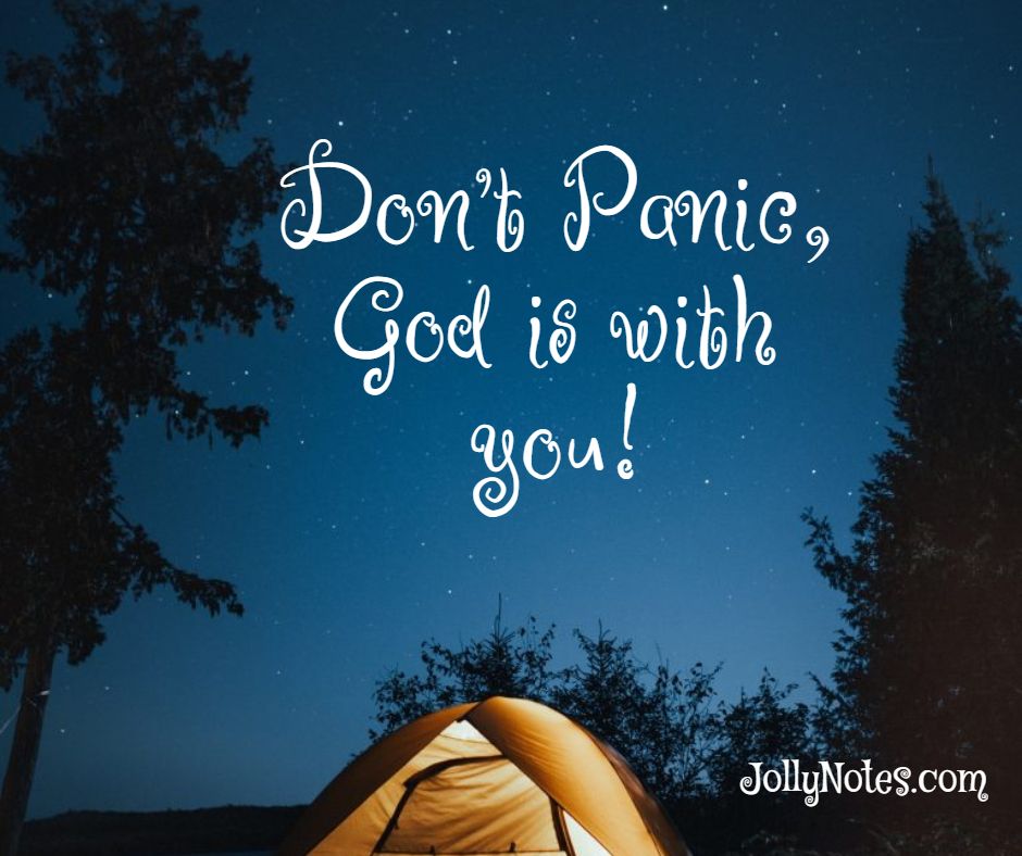 Don't Panic, God Is With You!