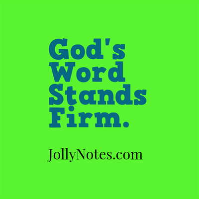 God's Word Stands Firm, God's Word Stands Forever!