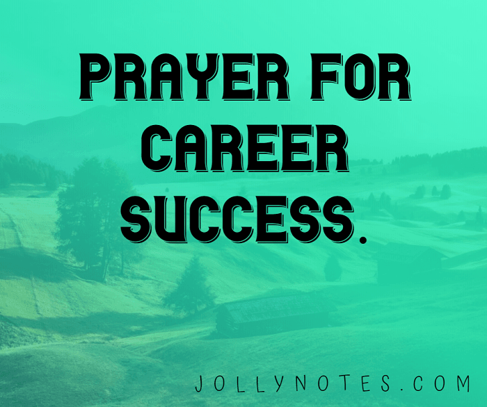 Prayer For Career Success: Praying For Career Success, Direction, Guidance, & Fulfillment.