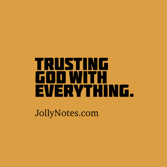 Trusting God With Everything: 5 Encouraging Bible Verses & Scripture Quotes.