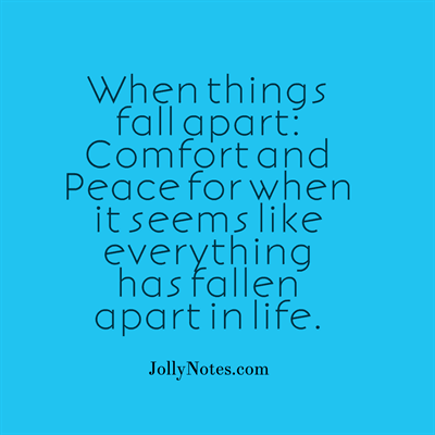 Trusting God When Things Fall Apart: Comfort and Peace For When It Seems Like Everything Has Fallen Apart In Life.
