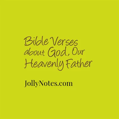 Bible Verses About God The Father, God Being Our Heavenly Father, Abba Father.