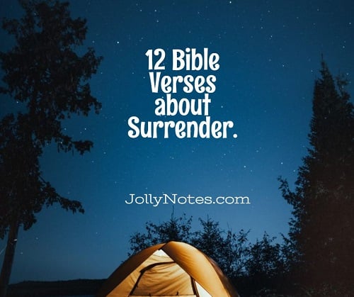 12 Bible Verses About Surrender.